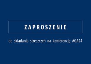Przyjmowanie streszczeń artykułów na konferencję AGA24
